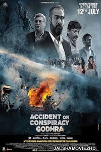 Accident or Conspiracy Godhra (2024) Hindi Movie