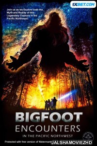 Bigfoot Encounters in the Pacific Northwest (2022) Hollywood Bengali Dubbed