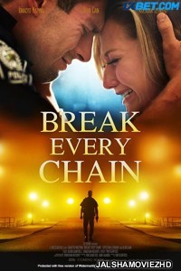 Break Every Chain (2021) Hollywood Bengali Dubbed