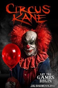 Circus Kane (2017) Hindi Dubbed