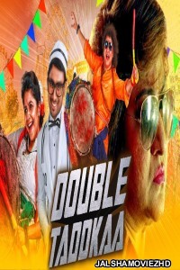 Double Taddkaa (2020) South Indian Hindi Dubbed Movie