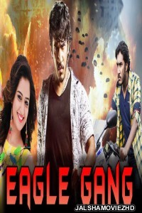 Eagle Gang (2019) South Indian Hindi Dubbed Movie