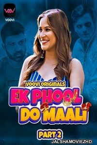 Ek Phool Do Maali (2023) Part 2 Voovi Original