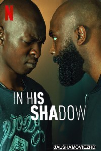 In His Shadow (2023) Hindi Dubbed