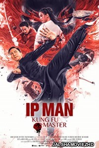 Ip Man Kung Fu Master (2019) Hindi Dubbed