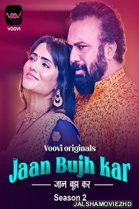 Jaan Bujh Kar Season 2 Part 1 (2023) Voovi Original