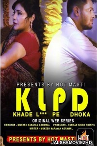 KLPD (Khade L Pe Dhoka) (2020) HotMasti Original