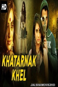 Khatarnak Khel (2019) South Indian Hindi Dubbed Movie