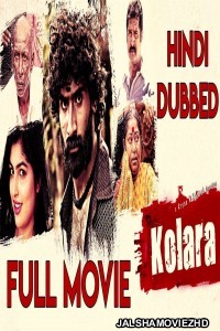 Kolara (2019) South Indian Hindi Dubbed Movie