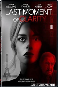 Last Moment of Clarity (2020) Hindi Dubbed