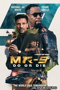 MR-9 Do or Die (2023) English Movie