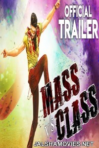 Mass vs Class (2018) South Indian Hindi Dubbed Movie