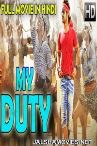 My Duty (2018) South Indian Hindi Dubbed Movie