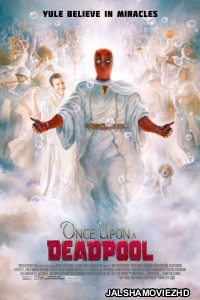 Once Upon A Deadpool (2018) English Movie