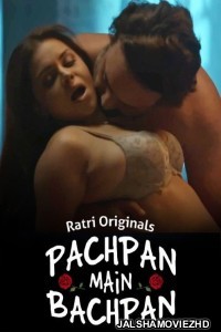 Pachpan Main Bachpan (2024) Ratri Original