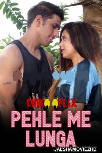 Pehle Me Lunga (2020) ChikooFlix