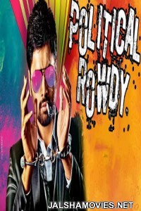 Political Rowdy (2018) Hindi Dubbed South Indian Movie