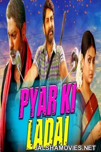 Pyar Ki Ladai (2018) South Indian Hindi Dubbed Movie