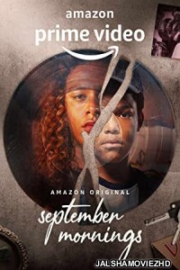 September Mornings (2021) Hindi Web Series AmazonPrime Original