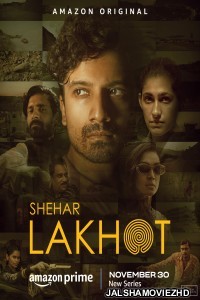 Shehar Lakhot (2023) Hindi Web Series Amazon Prime Original