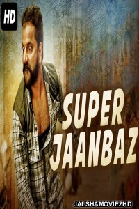 Super Jaanbaaz (2019) South Indian Hindi Dubbed Movie