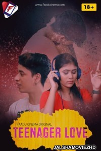 Teenager Love (2022) FaaduCinema Original