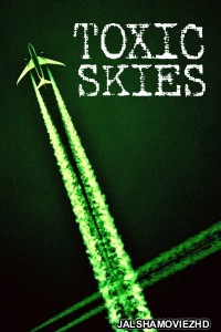 Toxic Skies (2008) Hindi Dubbed